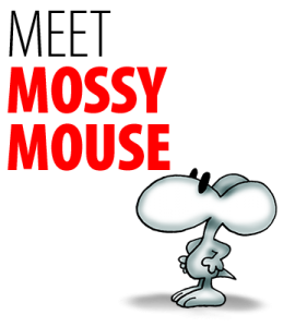 Mossy-Mouse-About